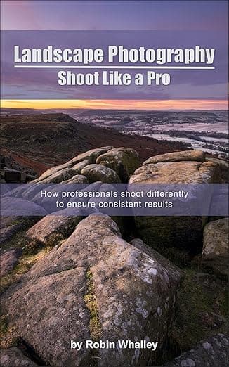 Landscape Photography: Shoot Like a Pro...