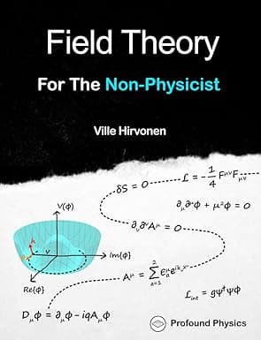 Field Theory For The Non-Physicist